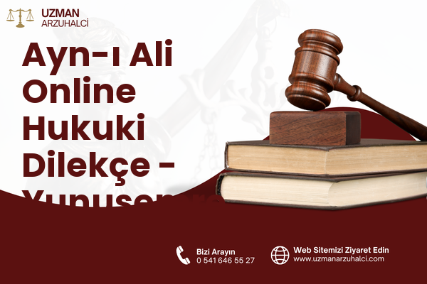 Ayn-ı Ali Online Hukuki Dilekçe - Yunusemre