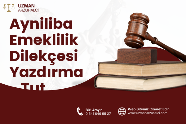 Ayniliba Emeklilik Dilekçesi Yazdırma - Tut