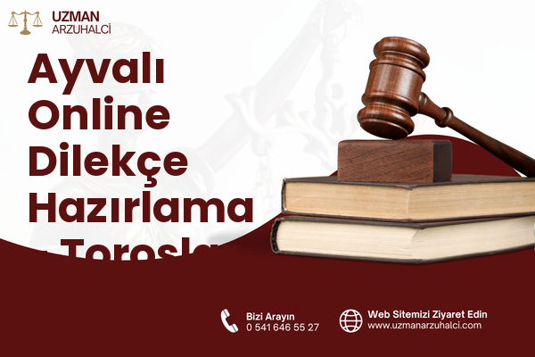 Ayvalı Online Dilekçe Hazırlama - Toroslar