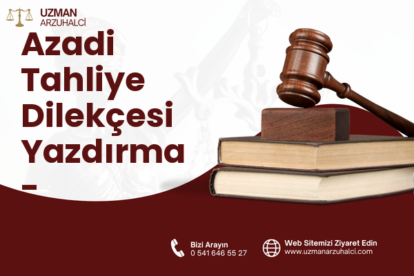 Azadi Tahliye Dilekçesi Yazdırma - Viranşehir