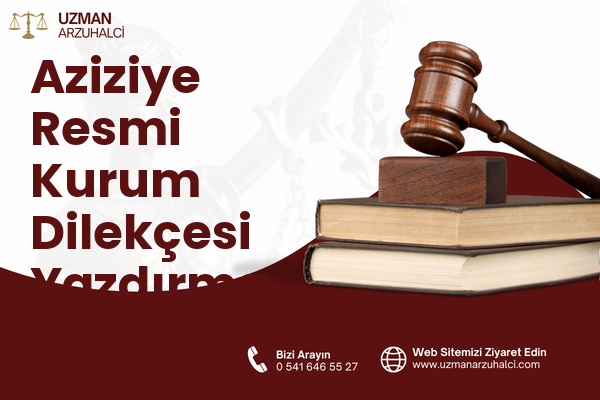 Aziziye Resmi Kurum Dilekçesi Yazdırma