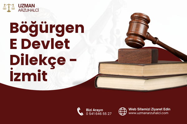 Böğürgen E Devlet Dilekçe - İzmit