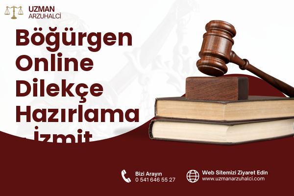 Böğürgen Online Dilekçe Hazırlama - İzmit
