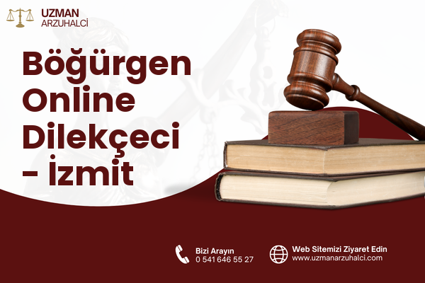 Böğürgen Online Dilekçeci - İzmit