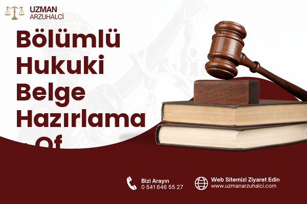 Bölümlü Hukuki Belge Hazırlama - Of