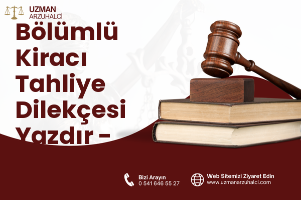 Bölümlü Kiracı Tahliye Dilekçesi Yazdır - Of