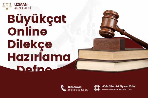Büyükçat Online Dilekçe Hazırlama - Defne