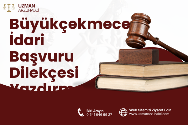 Büyükçekmece İdari Başvuru Dilekçesi Yazdırma