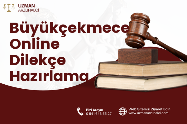 Büyükçekmece Online Dilekçe Hazırlama