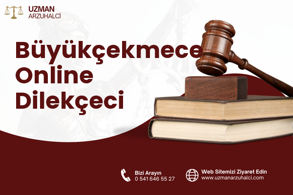 Büyükçekmece Online Dilekçeci