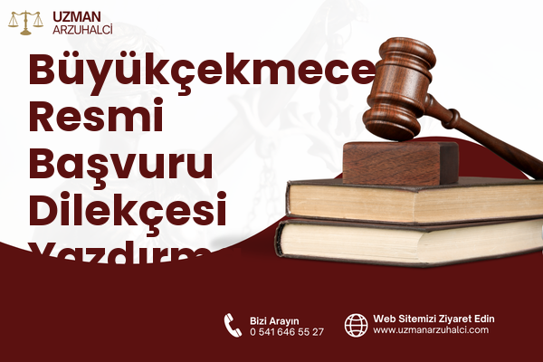 Büyükçekmece Resmi Başvuru Dilekçesi Yazdırma