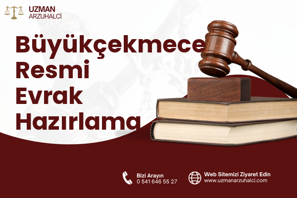 Büyükçekmece Resmi Evrak Hazırlama