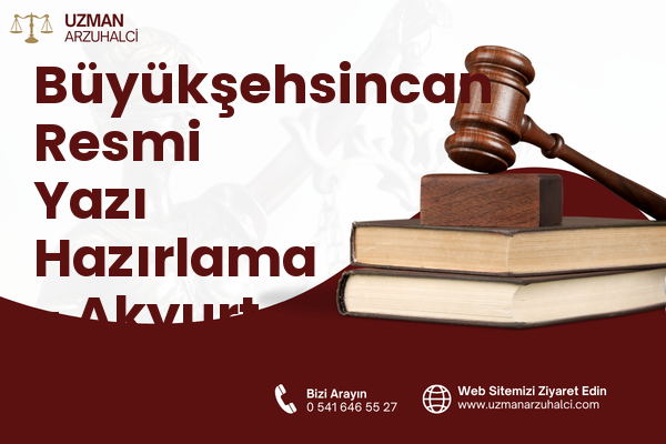 Büyükşehsincan Resmi Yazı Hazırlama - Akyurt
