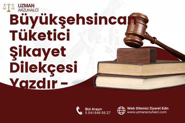 Büyükşehsincan Tüketici Şikayet Dilekçesi Yazdır - Akyurt