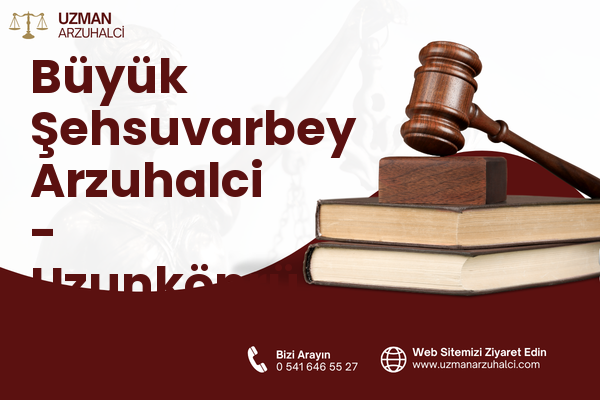 Büyük Şehsuvarbey Arzuhalci - Uzunköprü