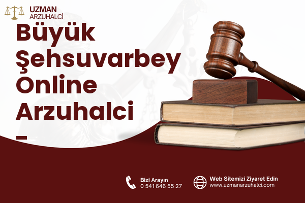 Büyük Şehsuvarbey Online Arzuhalci - Uzunköprü