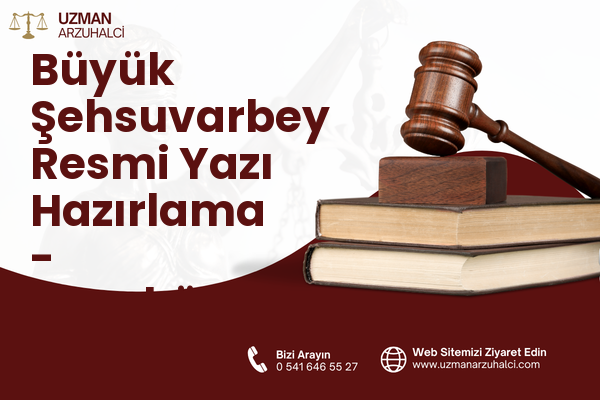 Büyük Şehsuvarbey Resmi Yazı Hazırlama - Uzunköprü