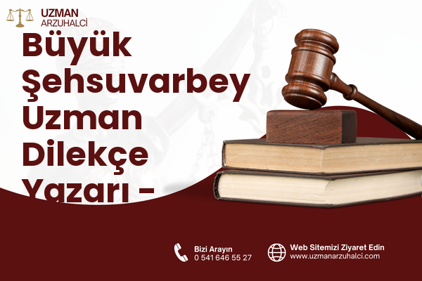 Büyük Şehsuvarbey Uzman Dilekçe Yazarı - Uzunköprü