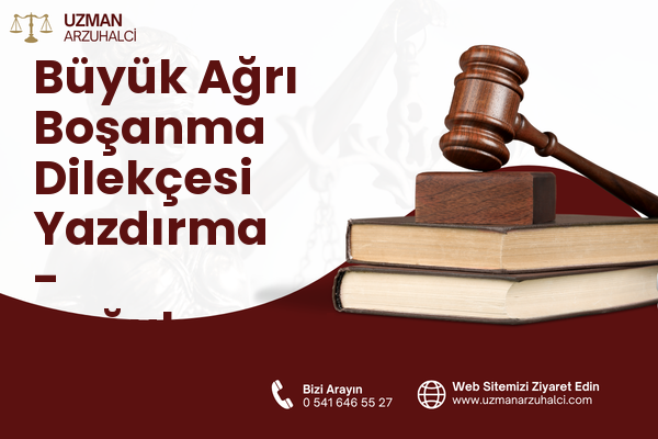 Büyük Ağrı Boşanma Dilekçesi Yazdırma - Doğubayazıt