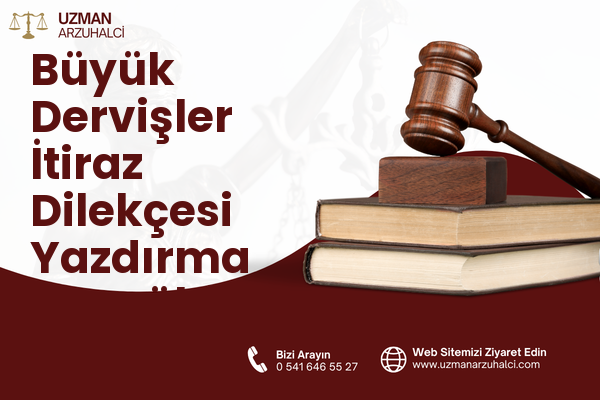 Büyük Dervişler İtiraz Dilekçesi Yazdırma - Eyyübiye