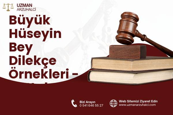 Büyük Hüseyin Bey Dilekçe Örnekleri - Battalgazi
