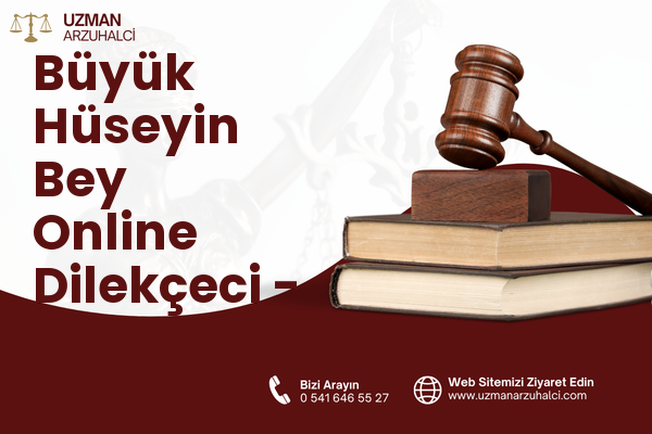 Büyük Hüseyin Bey Online Dilekçeci - Battalgazi