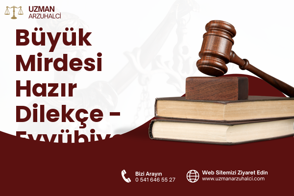 Büyük Mirdesi Hazır Dilekçe - Eyyübiye