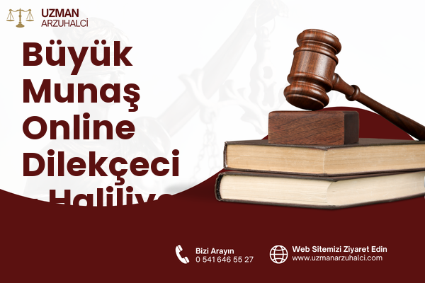 Büyük Munaş Online Dilekçeci - Haliliye