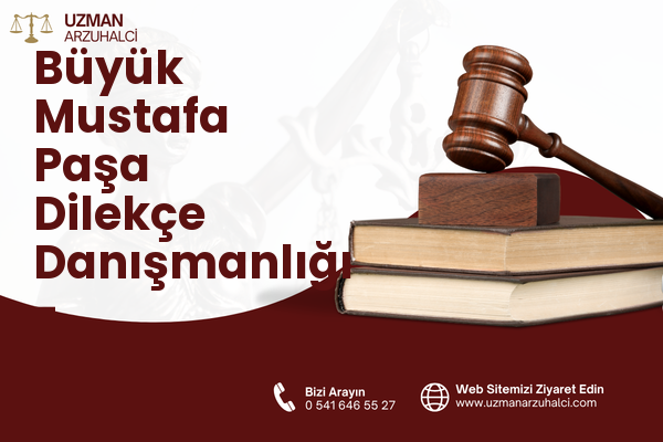 Büyük Mustafa Paşa Dilekçe Danışmanlığı - Battalgazi