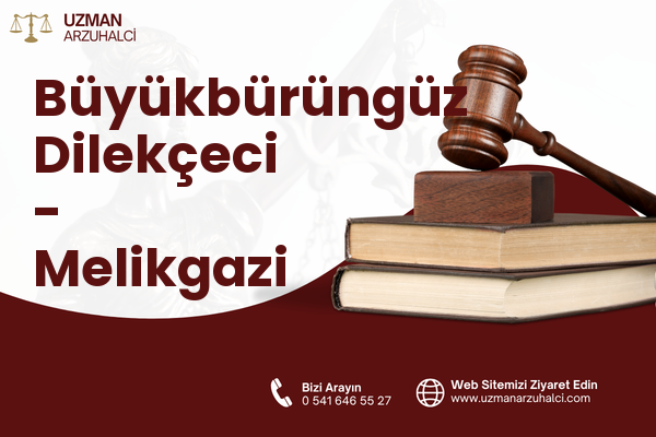 Büyükbürüngüz Dilekçeci - Melikgazi