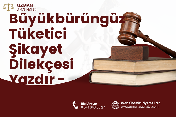 Büyükbürüngüz Tüketici Şikayet Dilekçesi Yazdır - Melikgazi