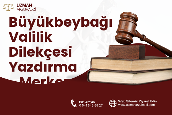 Büyükbeybağı Valilik Dilekçesi Yazdırma - Merkez