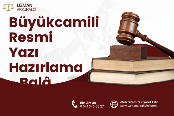 Büyükcamili Resmi Yazı Hazırlama - Balâ