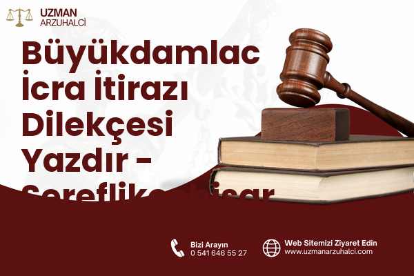 Büyükdamlac İcra İtirazı Dilekçesi Yazdır - Şereflikoçhisar