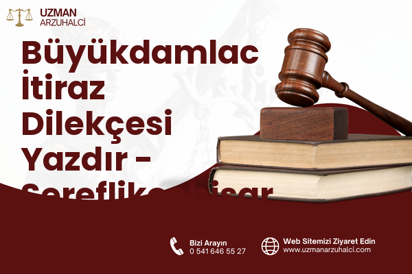 Büyükdamlac İtiraz Dilekçesi Yazdır - Şereflikoçhisar
