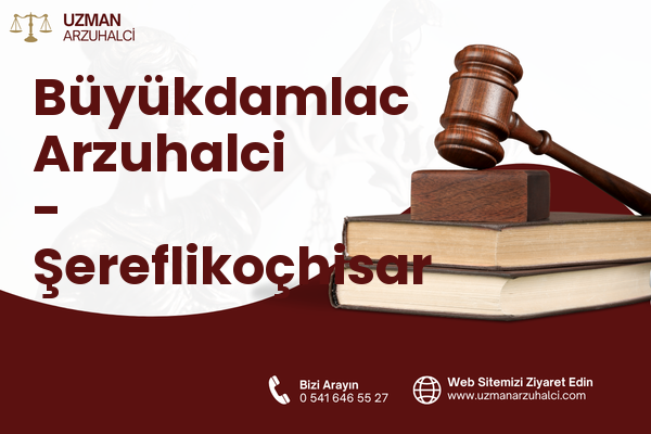 Büyükdamlac Arzuhalci - Şereflikoçhisar