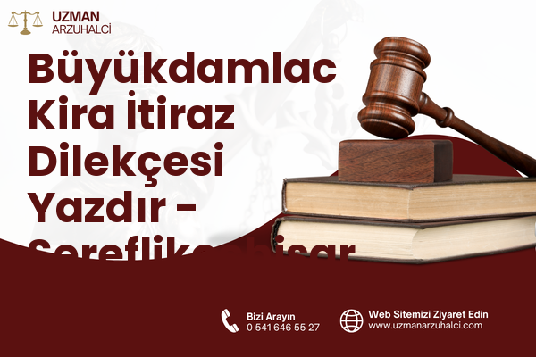 Büyükdamlac Kira İtiraz Dilekçesi Yazdır - Şereflikoçhisar
