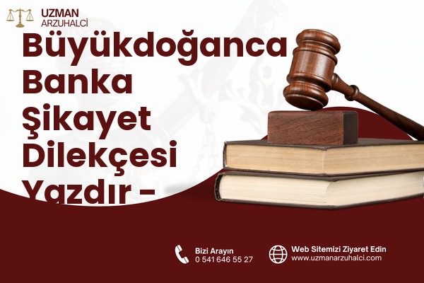 Büyükdoğanca Banka Şikayet Dilekçesi Yazdır - Meriç