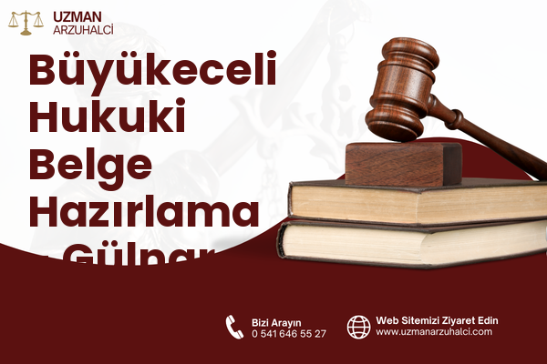Büyükeceli Hukuki Belge Hazırlama - Gülnar