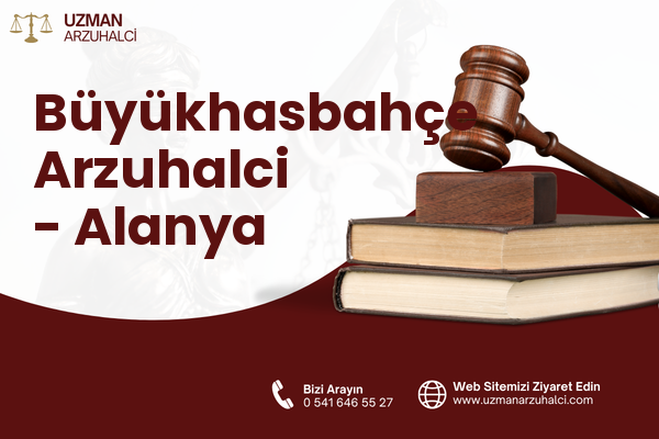Büyükhasbahçe Arzuhalci - Alanya