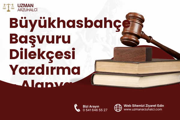 Büyükhasbahçe Başvuru Dilekçesi Yazdırma - Alanya