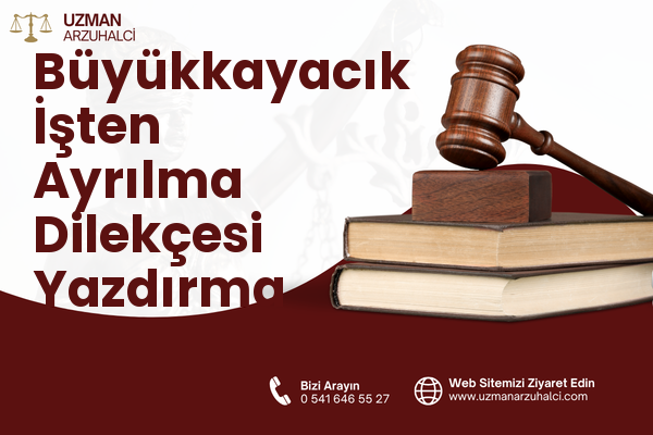 Büyükkayacık İşten Ayrılma Dilekçesi Yazdırma - Selçuklu