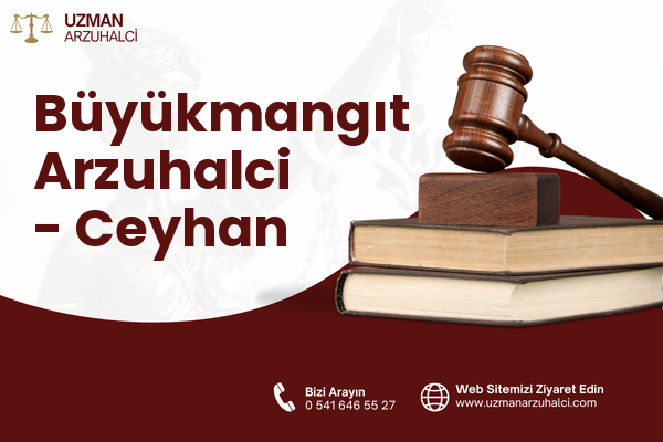 Büyükmangıt Arzuhalci - Ceyhan