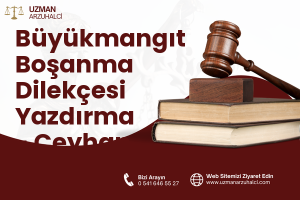 Büyükmangıt Boşanma Dilekçesi Yazdırma - Ceyhan
