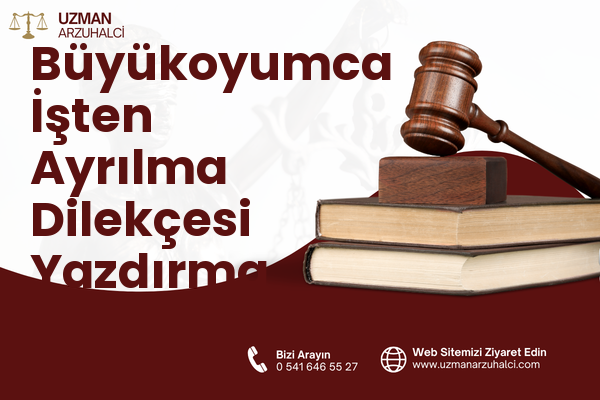 Büyükoyumca İşten Ayrılma Dilekçesi Yazdırma - Atakum
