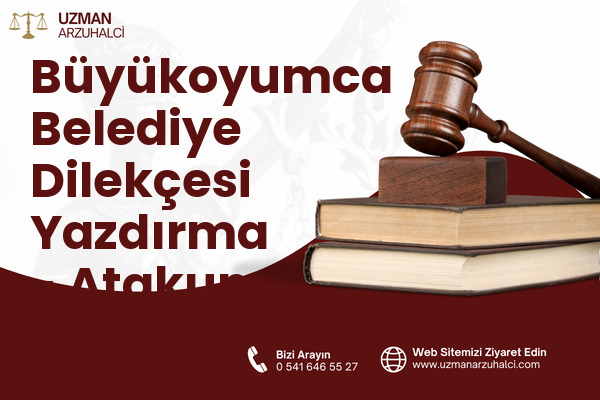 Büyükoyumca Belediye Dilekçesi Yazdırma - Atakum