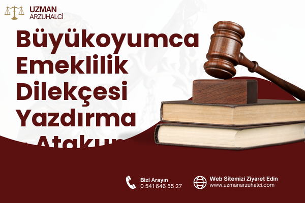 Büyükoyumca Emeklilik Dilekçesi Yazdırma - Atakum