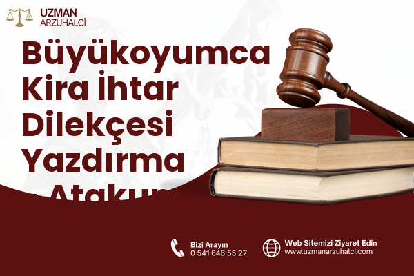 Büyükoyumca Kira İhtar Dilekçesi Yazdırma - Atakum