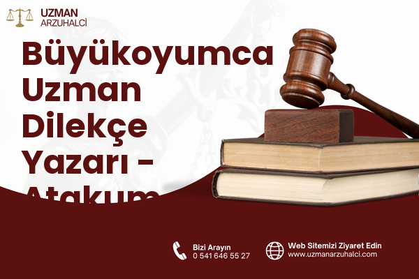 Büyükoyumca Uzman Dilekçe Yazarı - Atakum