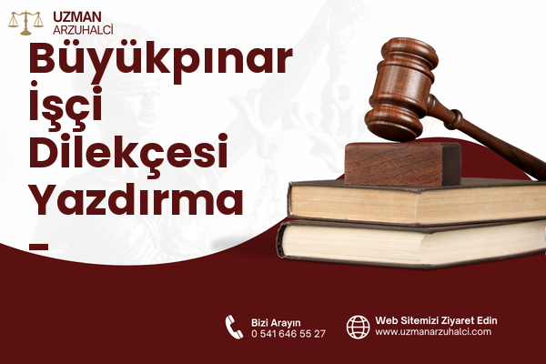 Büyükpınar İşçi Dilekçesi Yazdırma - Şehitkamil